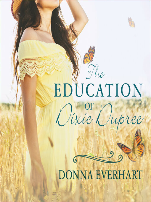 Title details for The Education of Dixie Dupree by Donna Everhart - Available